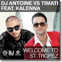Cover: DJ Antoine vs. Timati feat. Kalenna - Welcome To St. Tropez