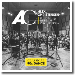 Cover: Alex Christensen & The Berlin Orchestra - Classical 90s Dance