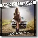 Cover:  JoJo feat. A.K. - Dich zu lieben (Party Mix)