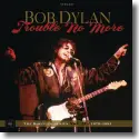 Cover:  Bob Dylan - Trouble No More 1979-1981: The Bootleg Series Vol. 13