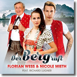 Cover: Florian Wess & Nicole Mieth feat. Richard Lugner - Der Berg ruft