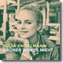 Cover:  Julia Engelmann - Grner wird's nicht