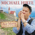 Cover: Michael Hirte - Ave Maria - Lieder für die Seele