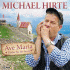 Cover: Michael Hirte - Ave Maria - Lieder fr die Seele