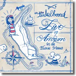 Cover: Die Tdelband - Die Tdelband - live op Amrum in de Blaue Maus