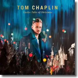 Cover: Tom Chaplin - Twelve Tales of Christmas