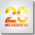Cover:  Milk & Sugar - 20 Years Of Milk & Sugar