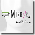 Cover: Various Artists - Split Mirrors & Friends