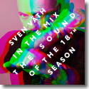 Cover:  Sven Vth In The Mix: The Sound Of The 18th Season - Various Artists