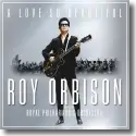 Cover:  Roy Orbison - A Love So Beautiful: Roy Orbison & The Royal Philharmonic Orchestra