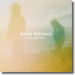 Cover: Sons Of Settlers - Daily Rituals