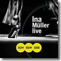 Ina Mller - Ich bin die - Live