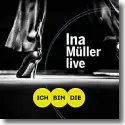 Cover:  Ina Mller - Ich bin die - Live