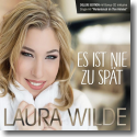 Laura Wilde - Es ist nie zu spt