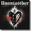 Cover: Unantastbar - Leben Lieben Leiden