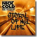 Nick Cold feat. Pit Bailay - Story Of My Life