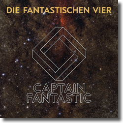 Cover: Die Fantastischen Vier - Captain Fantastic