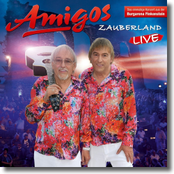 Cover: Amigos - Zauberland (Live 2017)