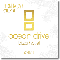 Cover: Tom Novy  - Chillin' At Ocean Drive Ibiza Hotel Vol. 2 - Various Artists