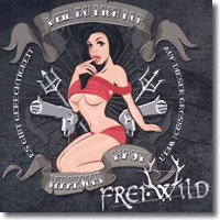 Cover: Frei.Wild - Weil du mich nur verarscht hast!