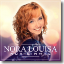 Cover: Nora Louisa - Nur einmal