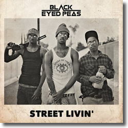 Cover: The Black Eyed Peas - Street Livin'