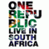 Cover: OneRepublic - Live In South Africa