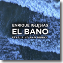 Cover: Enrique Iglesias feat. Bad Bunny - El Baño