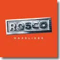 Cover:  Rosco - Hassliebe