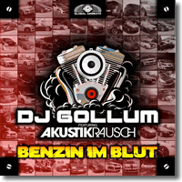 Cover: DJ Gollum feat. Akustikrausch - Benzin im Blut