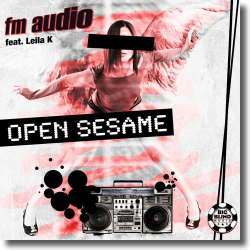Cover: FM Audio feat. Leila K - Open Sesame