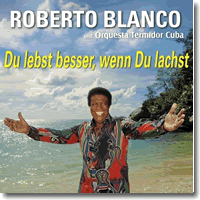 Cover: Roberto Blanco - Du lebst besser, wenn du lachst