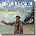 Cover: Roberto Blanco - Du lebst besser, wenn du lachst