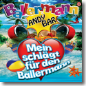 Cover:  Andy Bar - Ballermann - Mein Herz schlgt fr den Ballermann