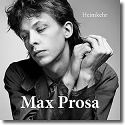Cover: Max Prosa - Heimkehr