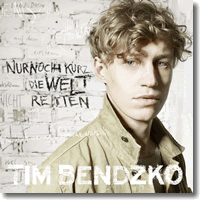 Cover: Tim Bendzko - Nur noch kurz die Welt retten