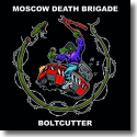 Moscow Death Brigade - Boltcutter