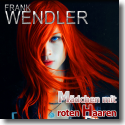 Cover: Frank Wendler - Mädchen mit roten Haaren
