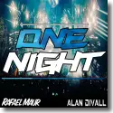 Cover:  Rafael Maur & Alan Divall - One Night