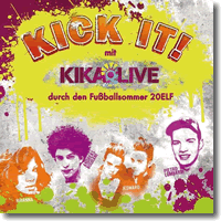 Cover: Kick It! KI.KA Live durch den Fuballsommer 20ELF  - Various Artists