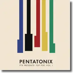 Cover: Pentatonix - PTX Presents: Top Pop Vol. 1