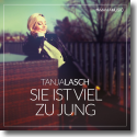 Cover:  Tanja Lasch - Sie ist viel zu jung