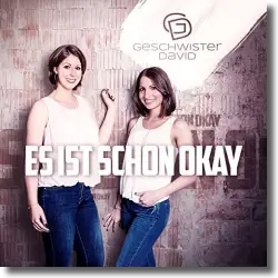 Cover: Geschwister David - Es ist schon okay