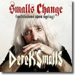 Cover: Derek Smalls - Smalls Change (Meditations Upon Ageing)