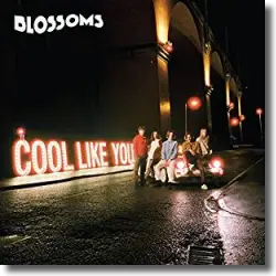 Cover: Blossoms - Cool Like You