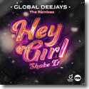 Cover: Global Deejays - Hey Girl (Shake It)