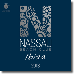 Cover: Nassau Beach Club Ibiza 2018 - Various Artists