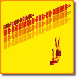 Cover: Wolfgang Mller - Die sicherste Art zu reisen