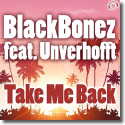Cover: BlackBonez feat. Unverhofft - Take Me Back