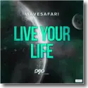 Cover:  Wavesafari - Live Your Life